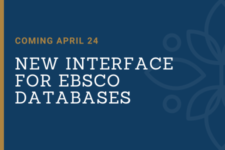New user interface for all EBSCO databases coming April 24